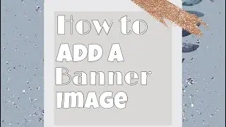 ~| How to add or change your Banner Image |~ Tutorial ~| XxCloudyxX |