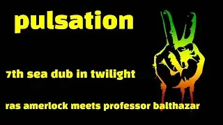 7th Sea Dub in Twilight [Ras Amerlock meets Professor Balthazar] ROYALTY FREE MUSIC