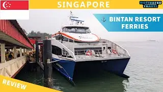 Guide: Bintan Resort Ferries Review - Singapore to Indonesia
