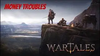 Money Troubles | Wartales Brutal Difficulty [Fully Edited]