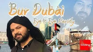 Tidding: Bur Dubai Song | Eye To Eye Parody