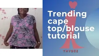 HOW TO  CUT AND SEW A FLARE CAPE TOP #cape top #cutting #pattern #sewing #howto #basicbodicepattern