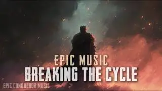 BREAKING THE CYCLE - Dark Fantasy Music | Epic Music 🎵 [No Copyright]