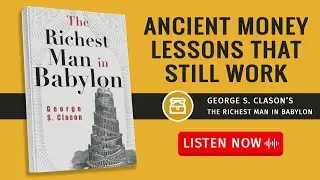 THE RICHEST MAN IN BABYLON by George S. Clason Audiobook | Book Summary in English