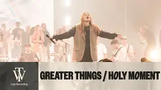 Greater Things/Holy Moment - Thrive Worship (Official Music Video)