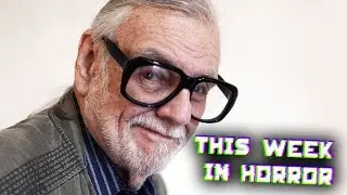 This Week in Horror - July 26, 2017 - Remembering George A. Romero