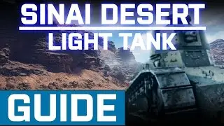 Battlefield 1 Light Tank Guide - Tips and Tricks for the Tank on Sinai Desert