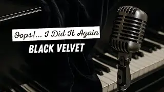Oops!&hellip;I Did It Again - Black Velvet