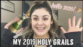 MY holy grails of 2019 | since starting my YouTube channel
