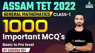 Assam TET 2022 | General Mathematics | 1000 Important MCQ's | Class 1 | Adda247 NE
