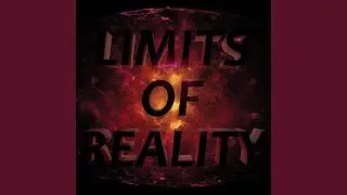 Limits Of Reality