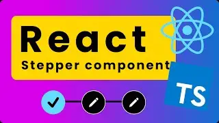 Building Steppers in React Application