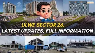 Ulwe Sector 26: Your Complete Guide to the Latest Updates