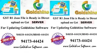 GST R1 Json File is Ready in Direct Upload on Gst Server, Please Update Goldshine Software