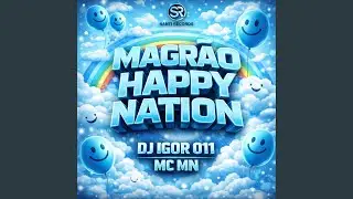 Magr&atilde;o Happy Nation