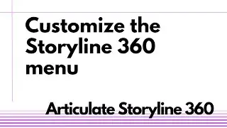 Customize the Storyline 360 menu