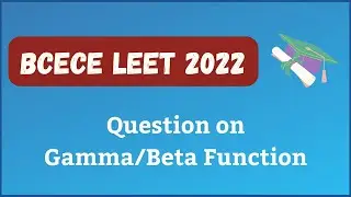 BCECE LE 2022 (Question of Beta/Gamma Function) #bcece_le