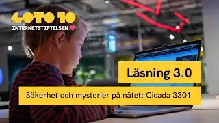 L&auml;sning 3.0 &ndash;&nbsp;S&auml;kerhet och mysterier p&aring; n&auml;tet: Cicada 3301