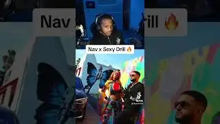 Nav x Sexy Drill 🔥