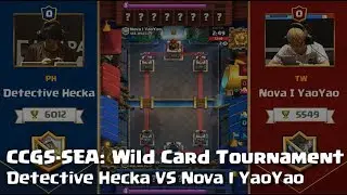2017 CCGS SEA Wild Card Tournament - Detective Hecka vs Nova I YaoYao