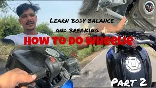 How to do wheelie 👀(learn body balance and breaking) part 2.