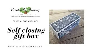Self closing gift box Tutorial @createdtheottaway