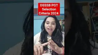 DSSSB PGT SELECTION CRITERIA 2024 #computerjobupdate #nsclasses #DSSSB #PGT #emrs