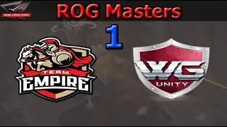 Empire vs WG unity Game 1 | Semifinals | ROG Masters