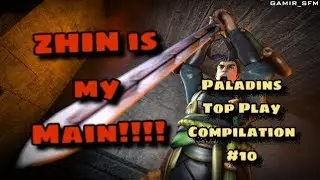 Paladins Top Play Compilation #10-Zhin is my Main!!!!
