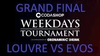 Epic Grand Final LOUVRE vs  EVOS Weekdays Tournament MOBILE LEGENDS
