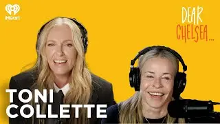 Having a Felch with Toni Collette | Dear Chelsea