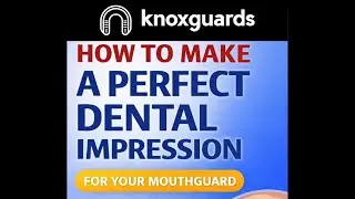 How To Make The Impression For Your Custom Mouthguard