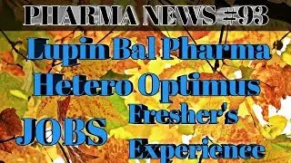 PHARMA NEWS #93 | Lupin Bal Pharma Hetero Optimus Pharma JOBS 2018 For Freshers & EXP | Pharma Guide