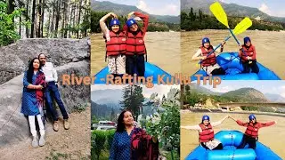 Manali Trip | River Rafting in Kullu | Hadimba temple,club house and many more | Manali Diaries