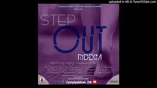 Step Out Riddim MixTape Mixed By Deejay Tanaman ZW