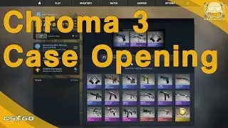 CS:GO | Chroma 3 Case Opening