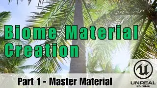 Unreal Engine 5.5 - Material Creation for Biomes - (PART-1) Master Material