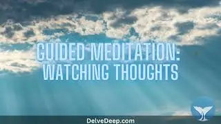 Guided Meditation - Watching thoughts