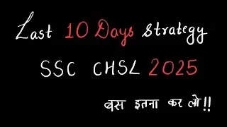 Last 10 days strategy🤫 l SSC CHSL 2025 l 10 Days = Selection🔥 l Shotpluss📈