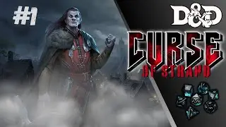 Forgotten Hero's of the Forgotten Realm : Curse of Strahd #1 | INTO THE MISTS!!!