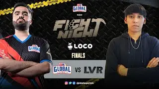 Fight Night Day 4 Finals - Global Esports VS Team Louvre