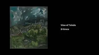 View of Toledo by El Greco &mdash; The Song