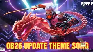 OB26 UPDATE THEME SONG GARENA FREE FIRE🔥🔥