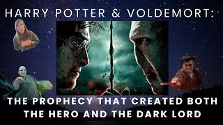 Harry Potter & Voldemort The Prophecy That Created Both the Hero and the Dark Lord