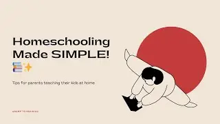 Homeschooling 101: Step-by-Step Guide to Start Teaching Your Child at Home!