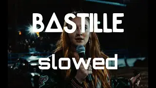 Bastille - Oblivion (slowed)