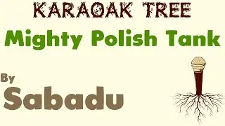 Sabadu - Mighty Polish Tank (Karaoke)
