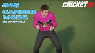 One Day Cup Finals - Cricket 26 Career Mode #46