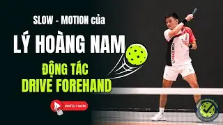 L&yacute; Ho&agrave;ng Nam DRIVE FOREHAND PICKELBALL thuận tay - Slow Motion