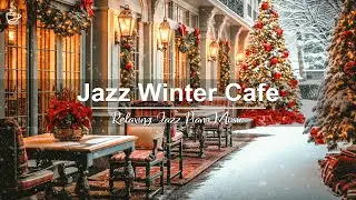 Relaxing Winter Jazz | Cozy Winter Jazz With Soft Jazz Instrumental Music On Snowy Day #2